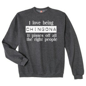 I love being Chingona Sweatshirt