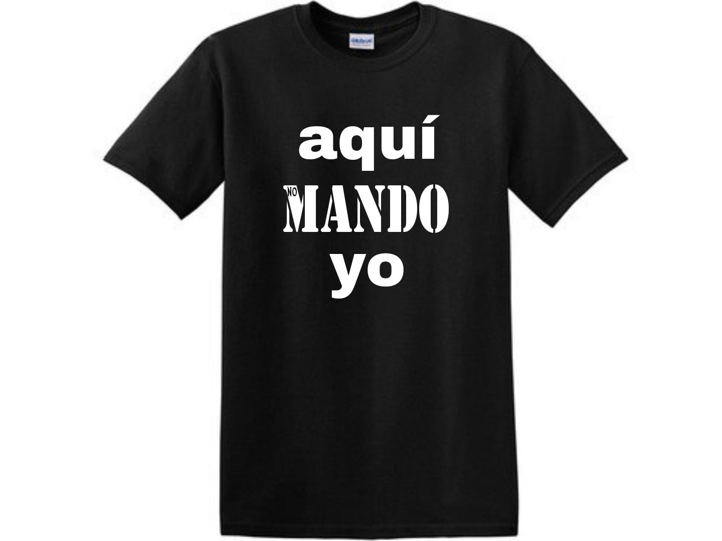 Aqui "Mando" Yo TShirt