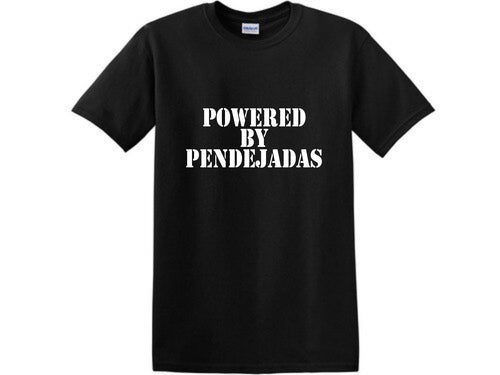 Powered by Pendejadas Unisex T