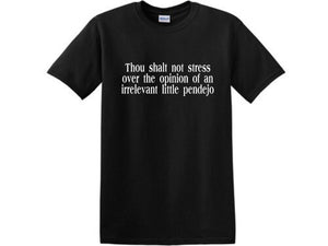 Thou shalt not stress Shirt