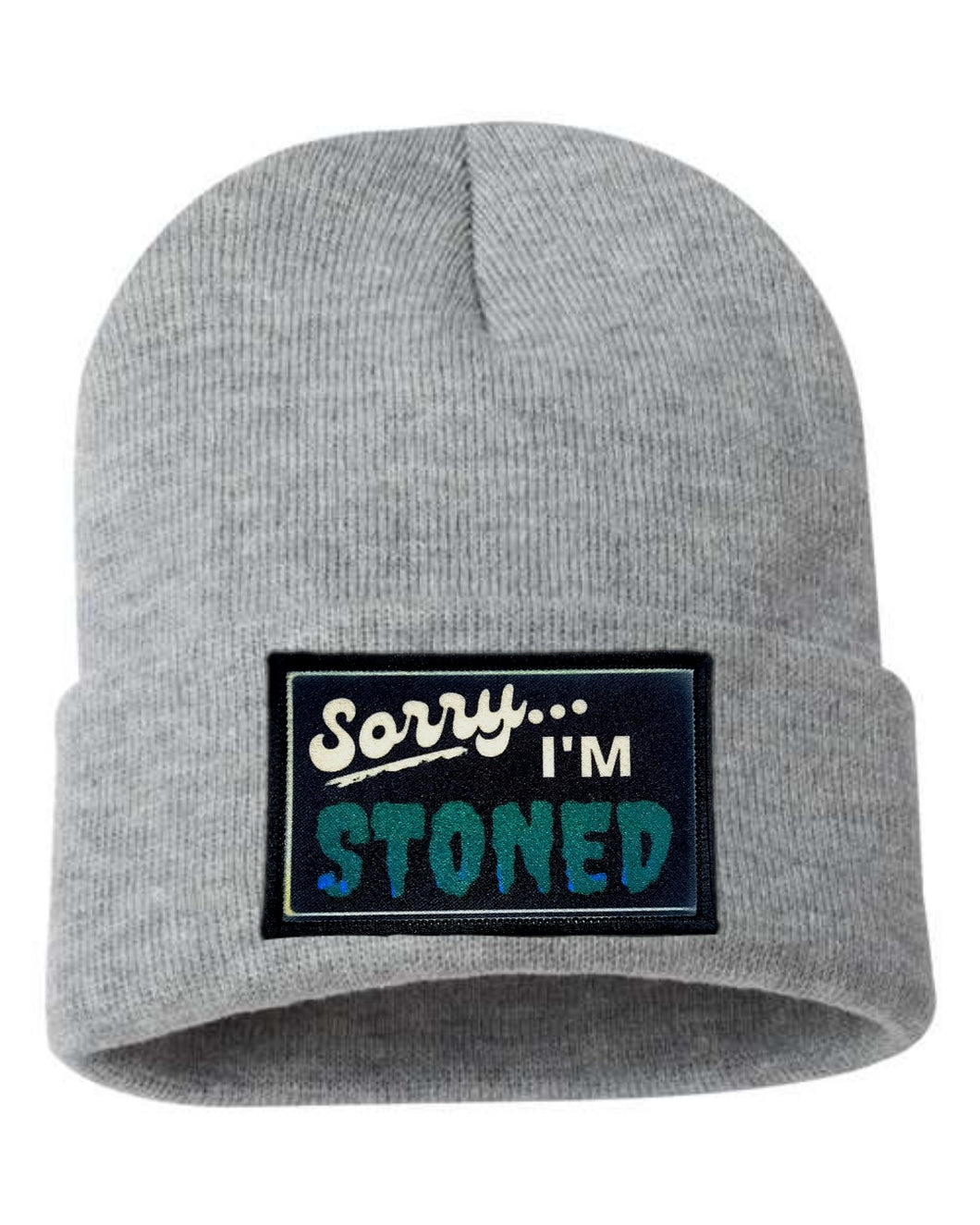 Sorry I'm stoned Beanie