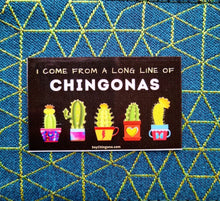 Load image into Gallery viewer, From a long line of Chingonas Sticker