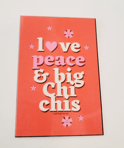 Love Peace & big chi chis Sticker